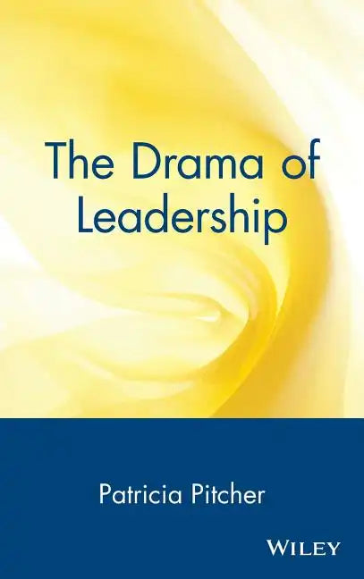The Drama of Leadership - Hardcover
