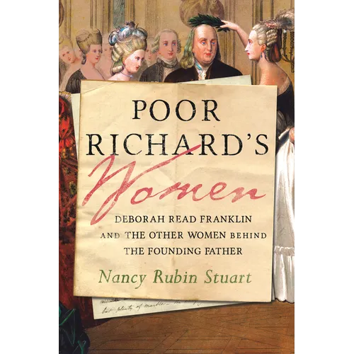 Poor Richard's Women: Deborah Read Franklin and the Other Women Behind the Founding Father - Paperback