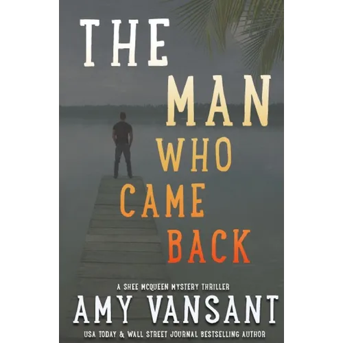 The Man Who Came Back: Mystery, action, romance and humor with Shee McQueen - Paperback