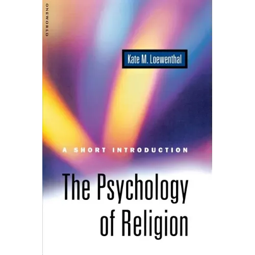 The Psychology of Religion: A Short Introduction - Paperback
