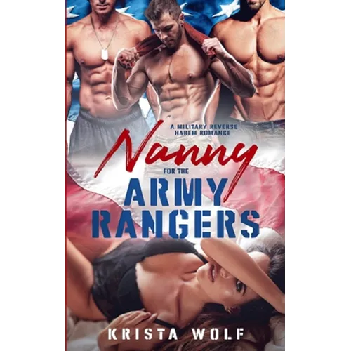 Nanny for the Army Rangers: A Military Reverse Harem Romance - Paperback