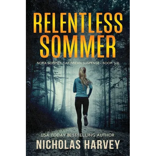 Relentless Sommer: Nora Sommer Caribbean Suspense - Paperback