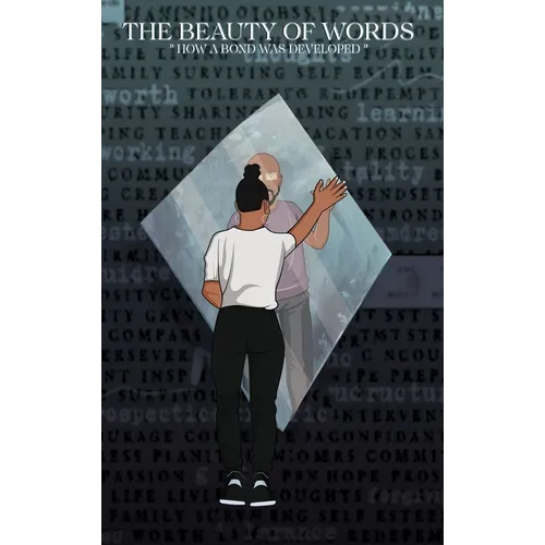 The Beauty Of Words: "How a Bond was Developed" - Hardcover