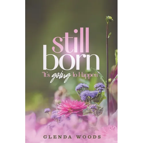 Still Born: It's Going To Happen - Paperback