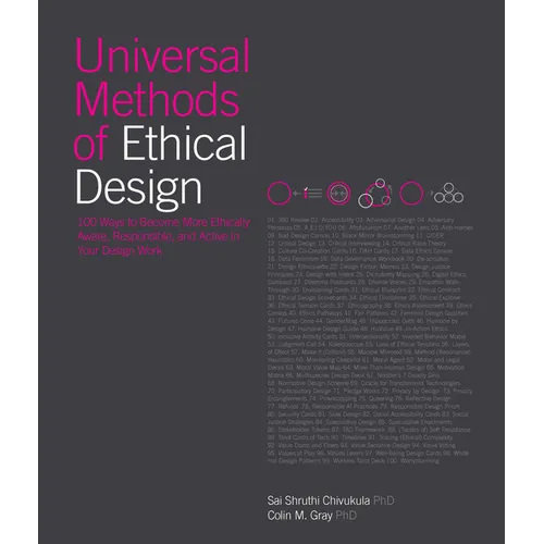 Universal Methods of Ethical Design: 100 Ways to Become More Ethically Aware, Responsible, and Active in Your Design Work - Hardcover