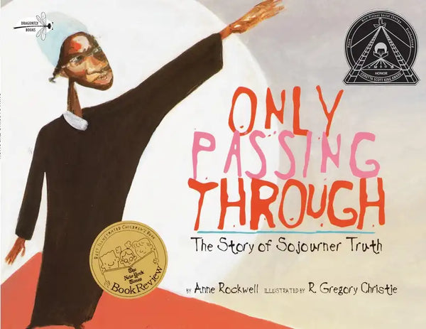 Only Passing Through: The Story of Sojourner Truth - Paperback