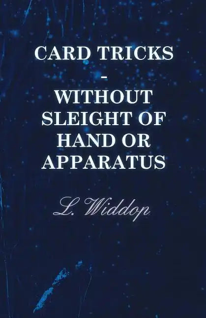 Card Tricks - Without Sleight of Hand or Apparatus - Paperback