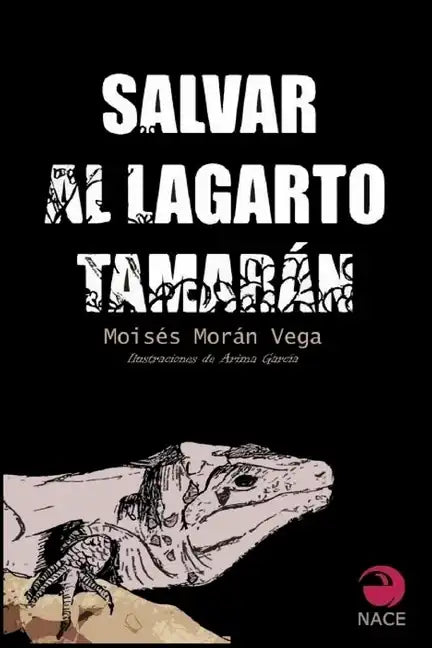 Salvar a Tamarán: El lagarto gigante de Gran Canaria - Paperback