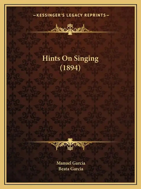 Hints on Singing (1894) - Paperback