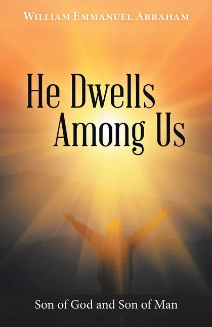 He Dwells Among Us: Son of God and Son of Man - Paperback
