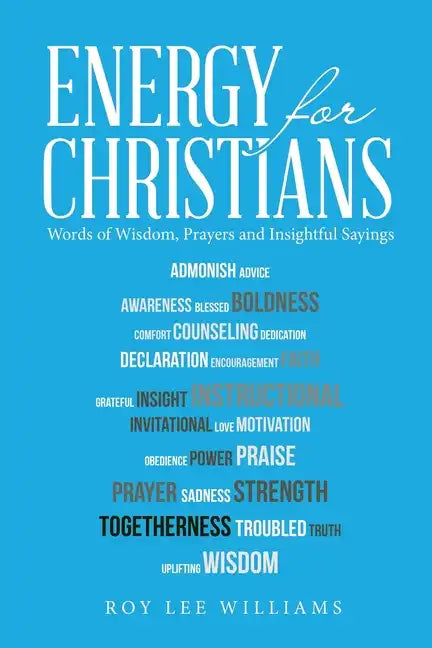 Energy for Christians: Words of Wisdom, Prayers and Insightful Sayings - Paperback