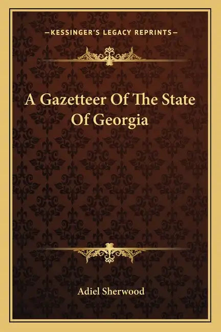 A Gazetteer of the State of Georgia - Paperback