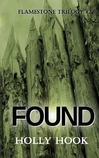 Found (#2 Flamestone Trilogy) - Paperback