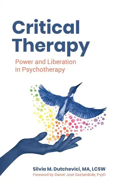 Critical Therapy: Power and Liberation in Psychotherapy - Paperback
