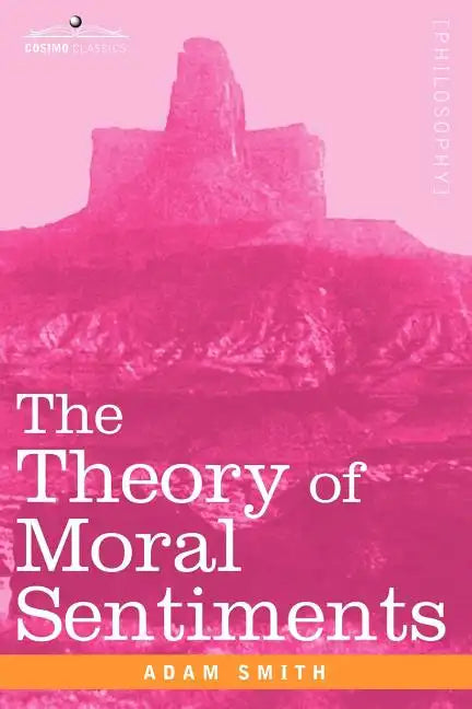 The Theory of Moral Sentiments - Paperback