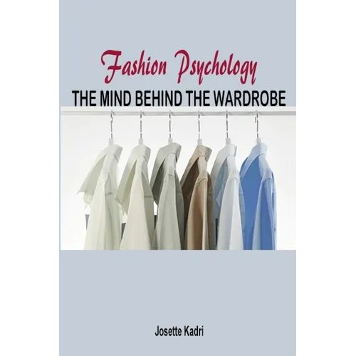 Fashion psychology the mind behind the wardrobe - Paperback