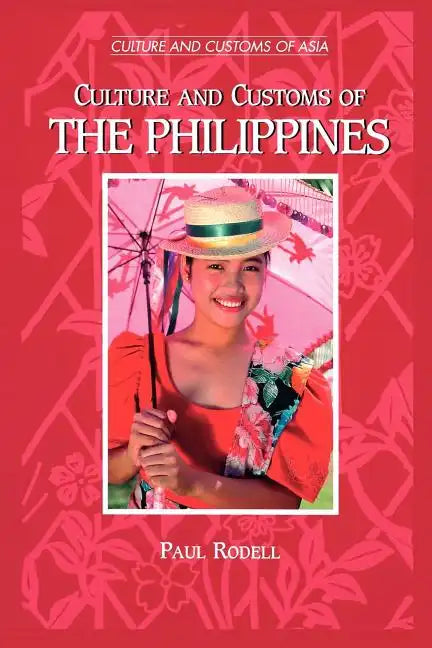 Culture and Customs of the Philippines - Paperback