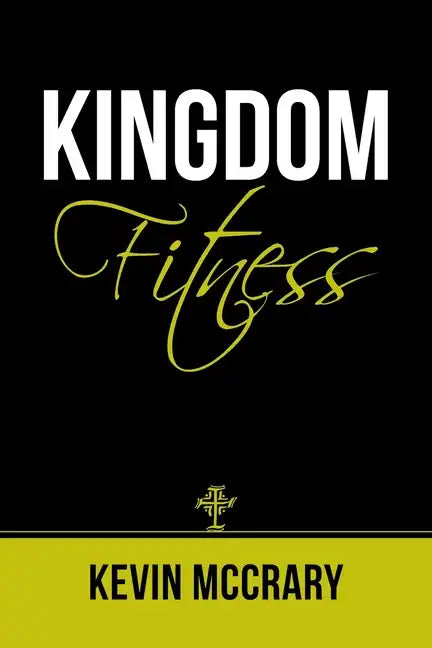 Kingdom Fitness - Paperback