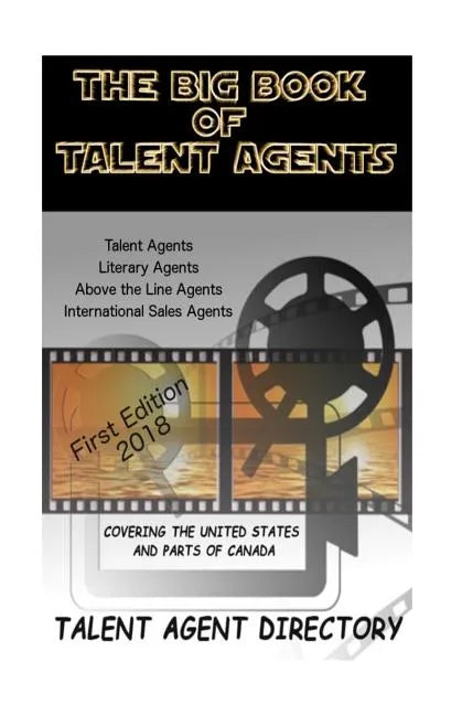 The Big Book of Talent Agents: The Best List of Talent Agents in the USA - Paperback