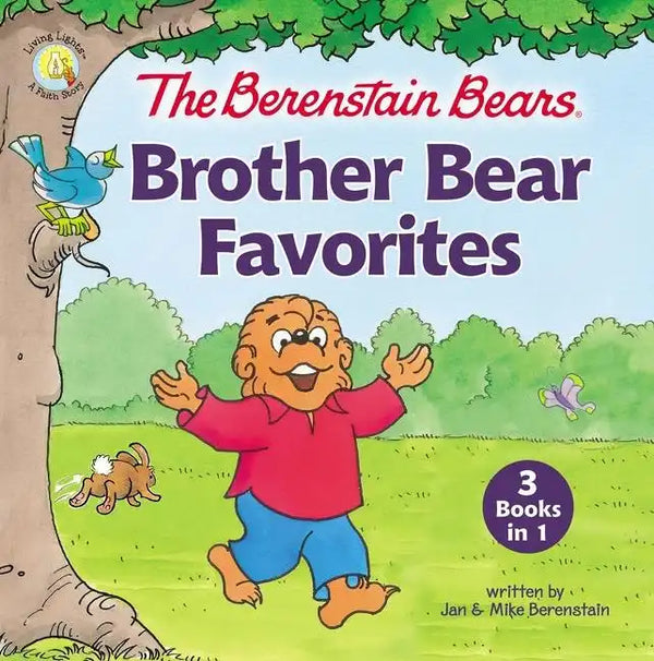 The Berenstain Bears Brother Bear Favorites: 3 Books in 1 - Hardcover