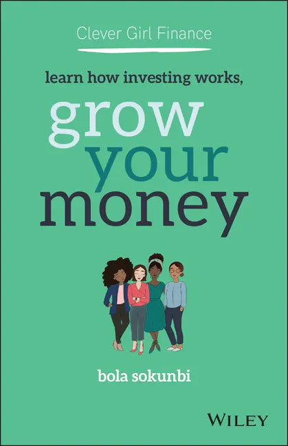 Clever Girl Finance: Learn How Investing Works, Grow Your Money - Paperback