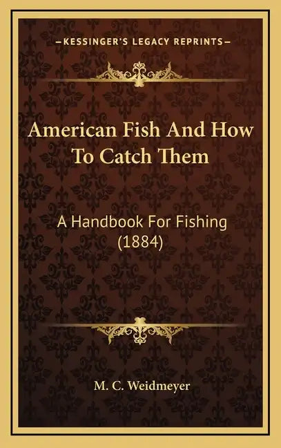 American Fish and How to Catch Them: A Handbook for Fishing (1884) - Hardcover