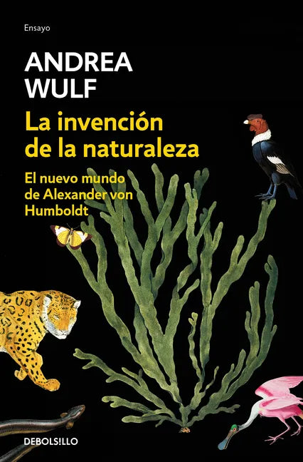 La Invención de la Naturaleza: El Nuevo Mundo de Alexander Von Humbolt / The Invention of Nature: Alexander Von Humbolt's New World - Paperback