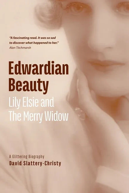 Edwardian Beauty: Lily Elsie & The Merry Widow - Paperback