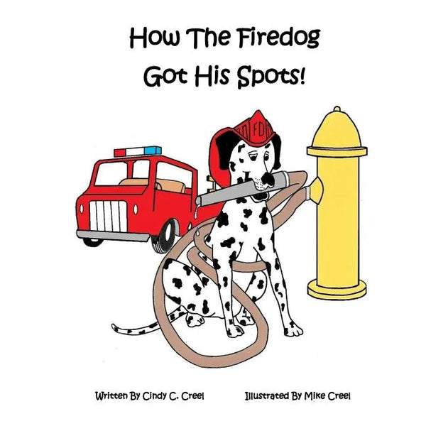 How The Fire Dog Got It's Spots! - Paperback