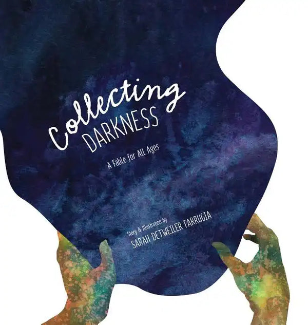 Collecting Darkness: A Fable for All Ages - Hardcover