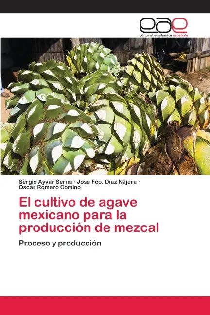 El cultivo de agave mexicano para la producción de mezcal - Paperback
