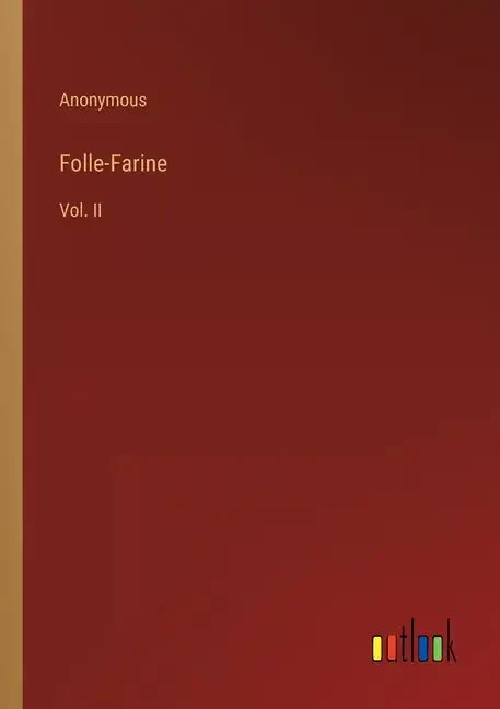 Folle-Farine: Vol. II - Paperback