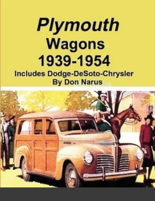 Plymouth Wagons 1939-1954 - Paperback