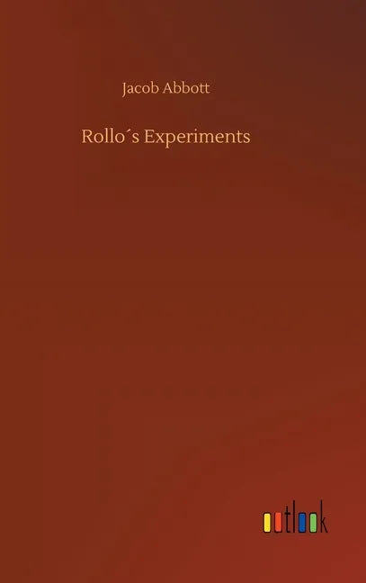 Rollo´s Experiments - Hardcover