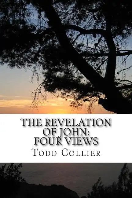 The Revelation of John: Four Views - Paperback
