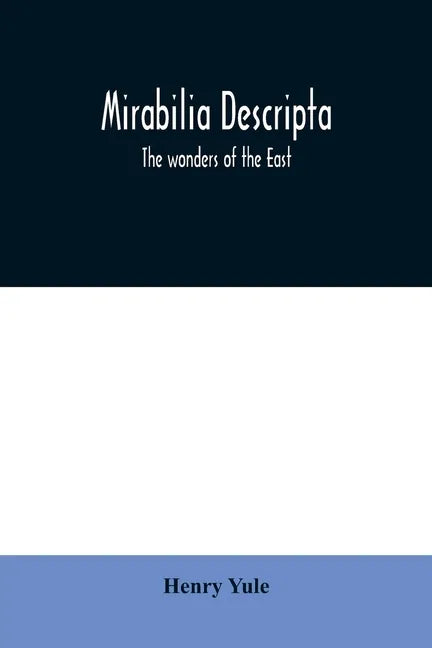 Mirabilia descripta: the wonders of the East - Paperback