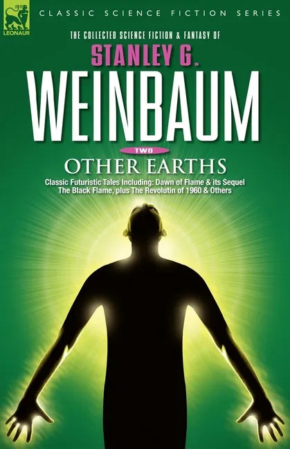 OTHER EARTHS - Classic Futuristic Tales Including: Dawn of Flame & its Sequel The Black Flame, plus The Revolution of 1960 & Others - Paperback