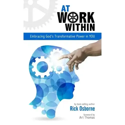 At Work Within: Embracing God's Transformative Power in You - Paperback