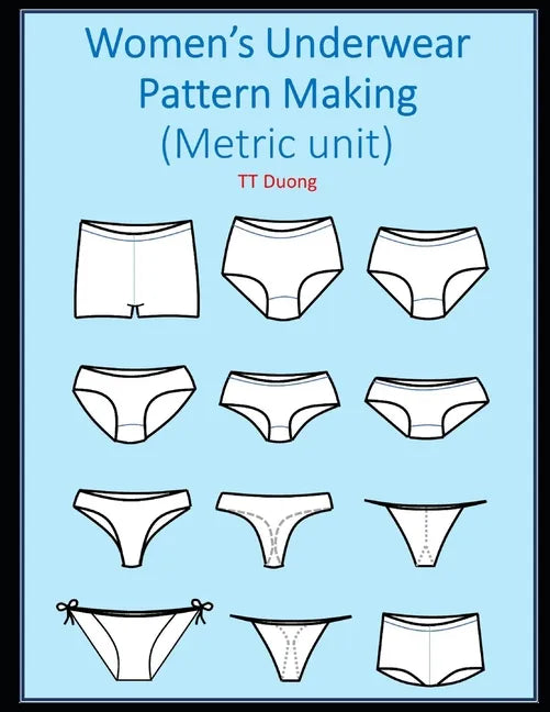 Women's Underwear Pattern Making: Metric unit - Paperback