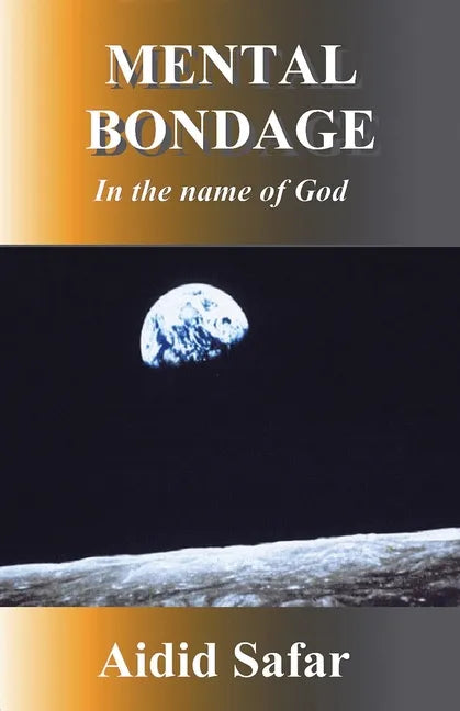 Mental Bondage in the Name of God - Paperback