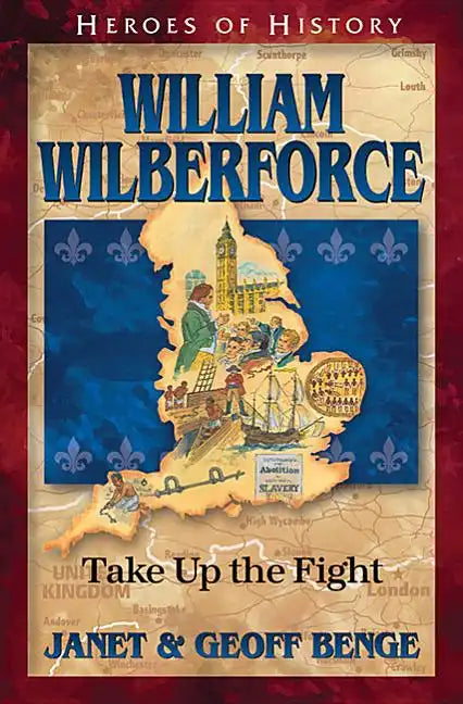 William Wilberforce: Take Up the Fight - Paperback