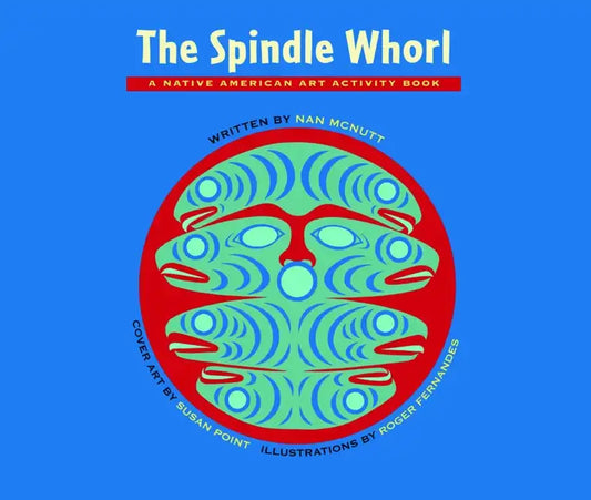 The Spindle Whorl: A Story and Activity Book for Ages 8 - 10 - Paperback