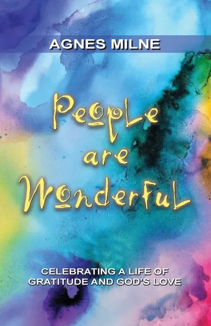 People Are Wonderful: Celebrating a Life of Gratitude and God's Love - Paperback
