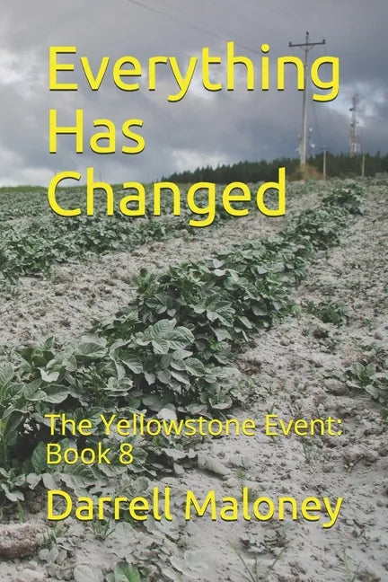 Everything Has Changed: The Yellowstone Event: Book 8 - Paperback