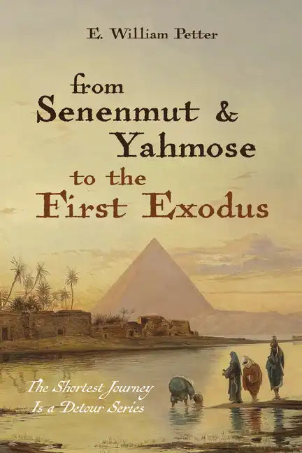 From Senenmut and Yahmose to the First Exodus - Hardcover