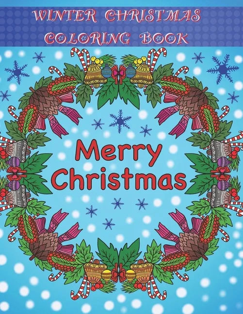 Winter / Christmas Coloring Book: Adult Coloring Fun, Stress Relief Relaxation and Escape - Paperback