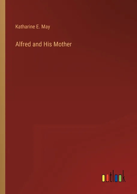Alfred and His Mother - Paperback