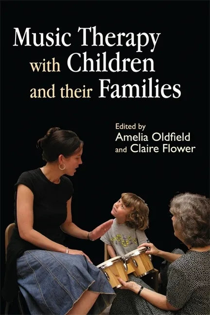 Music Therapy with Children and Their Families - Paperback