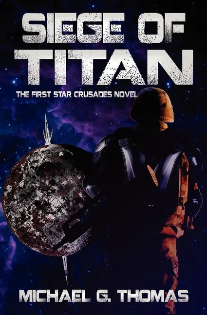 Siege of Titan (Star Crusades, Book 1) - Paperback