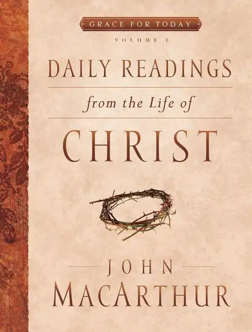 Daily Readings from the Life of Christ, Volume 1: Volume 1 - Paperback